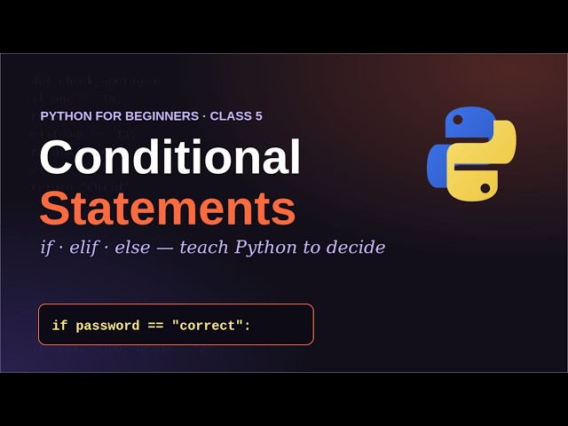 🔥 Python Conditional Statements & Operators | if, else & elif | Python for Beginners