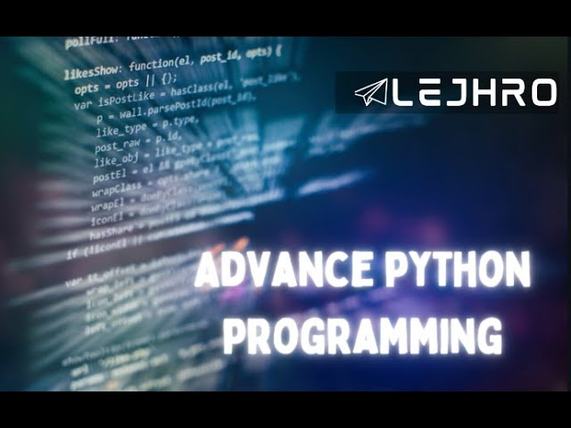 Introduction to Advance Python Programming