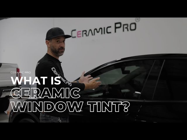 What is Ceramic Window Tint?