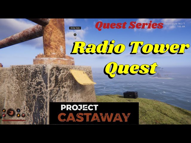 Conquer The Radio Tower! - Project Castaway Quest Series