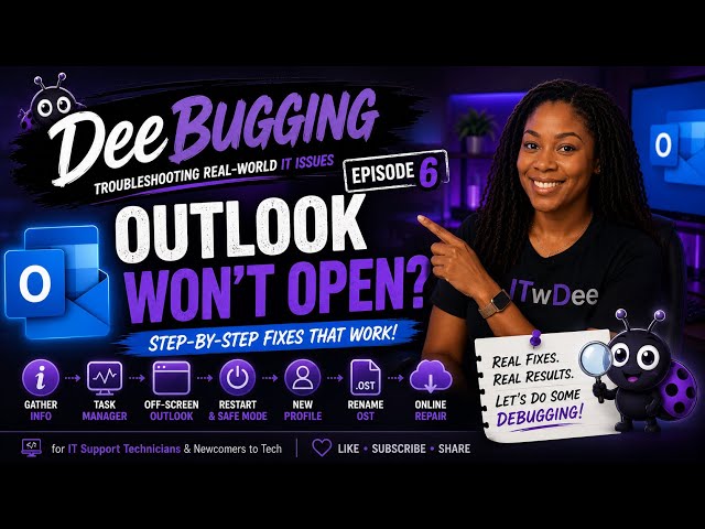 ITwDee | Outlook Won’t Open | DeeBugging – Ep. 6 (Outlook Series Part 1)
