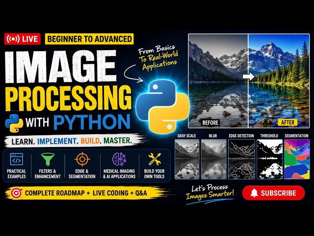 LIVE STREAM: Image Processing with Python – Beginner to Advanced