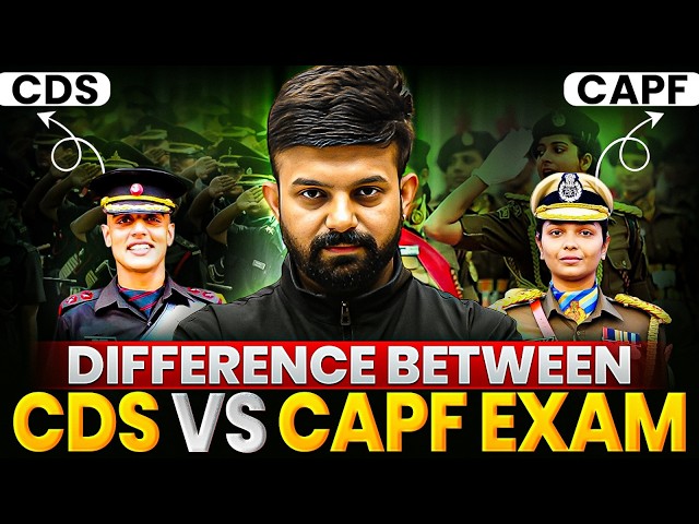 CDS vs CAPF 2026: Eligibility, Pattern Selection & Career | Difference Between CDS and CAPF Exam