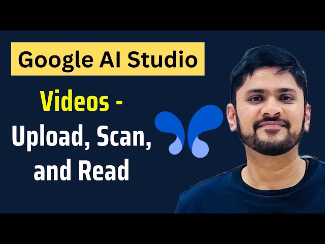 How to Upload, Read, and Scan videos with Google AI Studio | Learn Google AI Studio | Amit Thinks