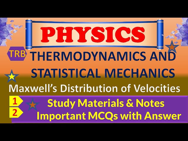 Maxwell’s Distribution of Velocities I PGTRB PHYSICS I NEET I TAMIL I Study Material I CSIR NET I