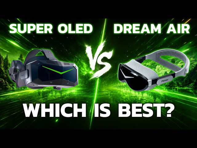 Pimax Crystal Super OLED vs Dream Air | Which Should You Buy?
