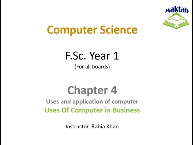 FSc Computer Science Book 1, CH 4, LEC 64: Uses Of Computer In Business