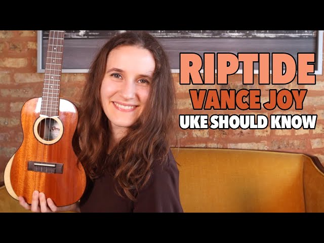 Riptide - Vance Joy (Playalong) | Uke Should Know - Day 1