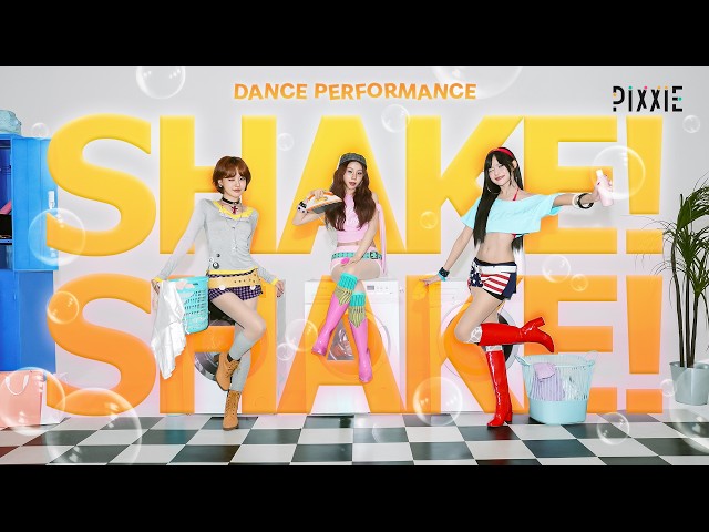 PiXXiE - Shake! | DANCE PERFORMANCE