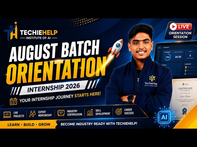 August Batch Internship Orientation | TechieHelp Institute of AI | Internship 2026