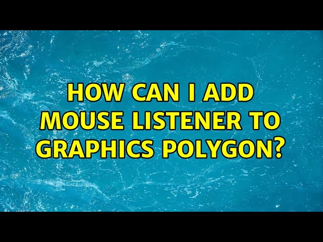 How can I add mouse listener to graphics Polygon?