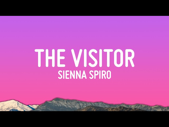 SIENNA SPIRO - The Visitor (Lyrics)