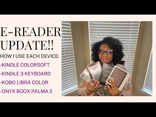 MY E-READER COLLECTION: HOW I UTILIZE EACH DEVICE TO MAXIMIZE MY READING