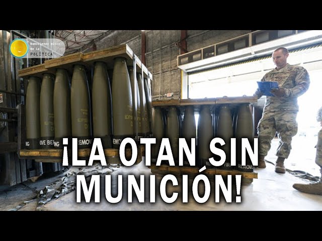 ¡LA OTAN SIN MUNICIÓN! La producción occidental de municiones aparece por el piso - DMP VIVO 91