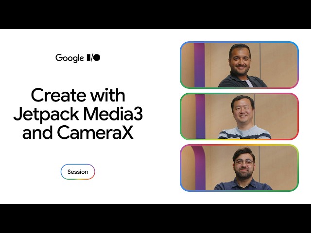 Supercharge Android media experiences with Jetpack Media3 and CameraX