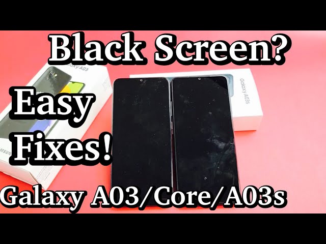 Galaxy A03/Core/A03s: Black Screen, Won't Turn On? Easy Fixes!