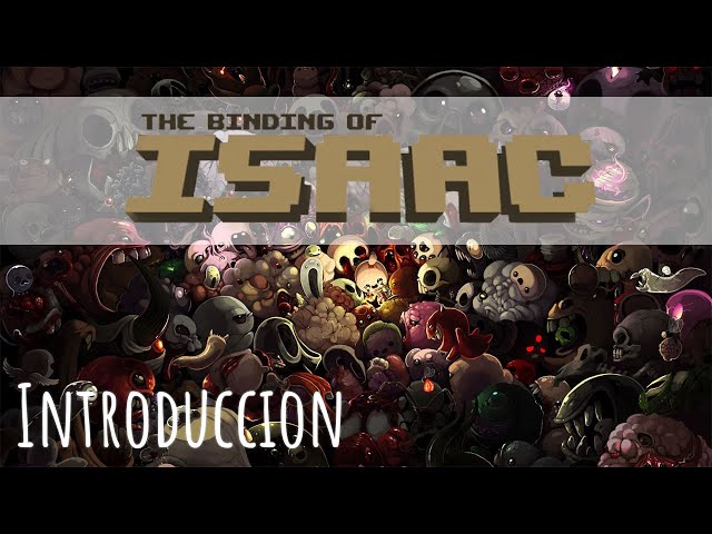 Introducción a THE BINDING OF ISAAC
