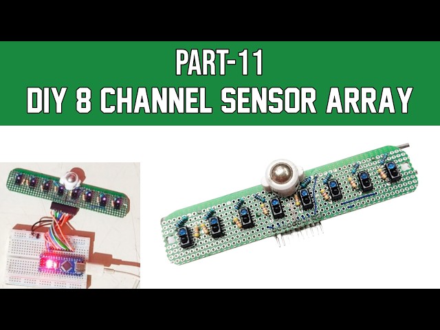 How to Make 8 Channel IR Sensor Array for Line Follower Robot | TCRT5000 Sensor Array