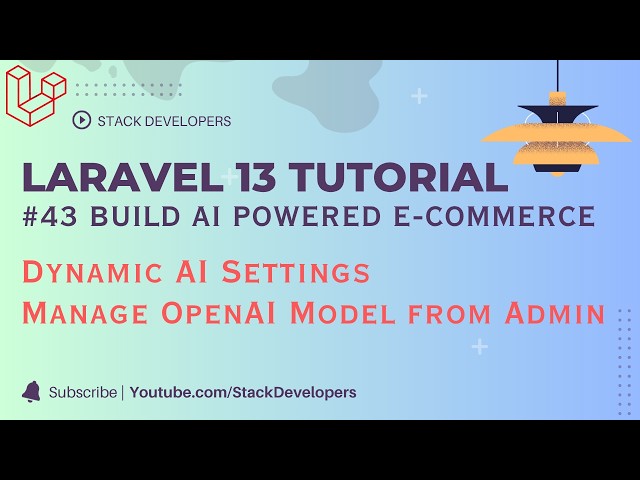 Laravel AI Integration: Dynamic AI Settings | OpenAI Model Settings | Part 43
