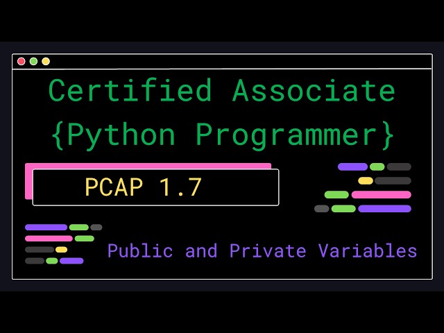 PCAP 1.7 - Public and Private Variables - Certified Associate Python Programmer