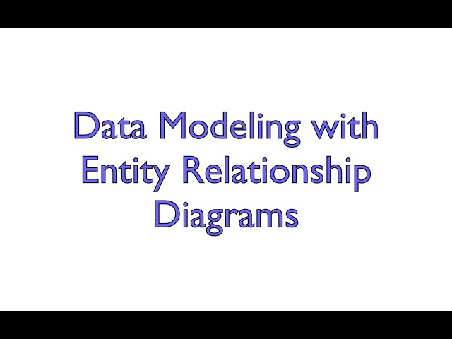 Data Modeling with Entity-Relationship Diagrams