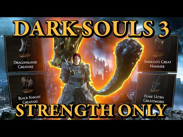 Dark Souls 3 But I'm ONLY LEVELING STRENGTH!