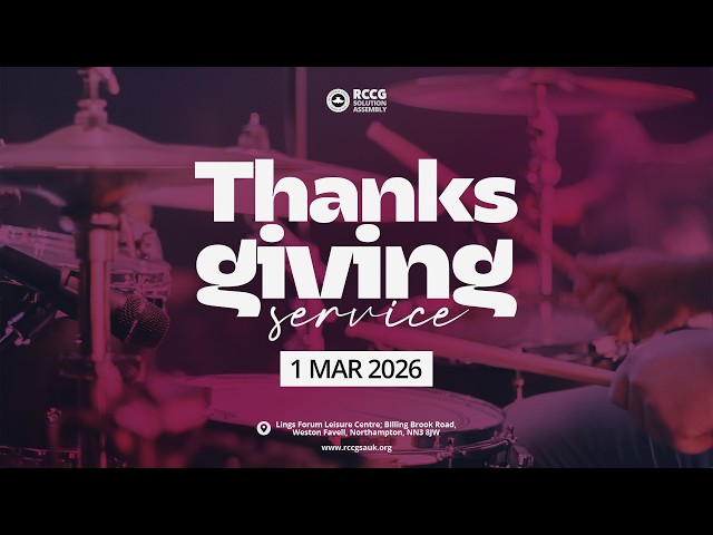 Thanksgiving Sunday Service 1st March 2026 | RCCG Solution Assembly Northampton