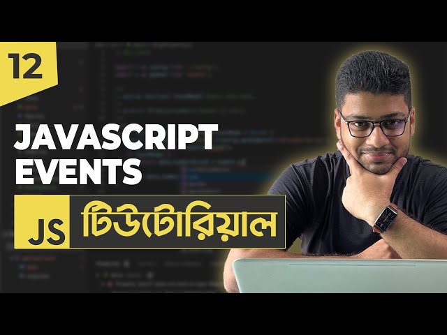 JavaScript Events | JavaScript Tutorial For Beginners | Part 12