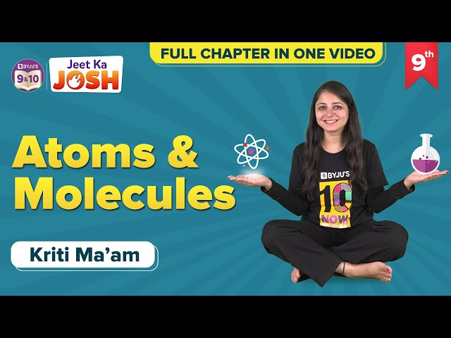 Atoms and Molecules Class 9 Science (Chemistry) One Shot (Concepts+)Questions | CBSE Class 9 Exams