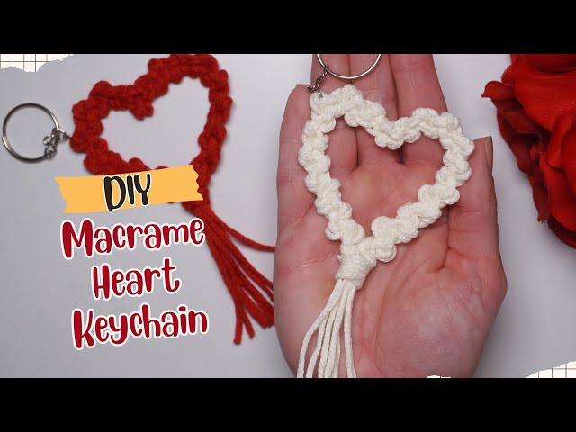 The Easiest Macrame Heart Keychain Step by Step Tutorial