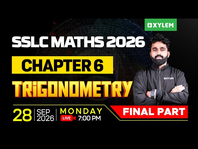SSLC Maths 2026 Trigonometry | Chapter 6 - Final Part | Xylem SSLC