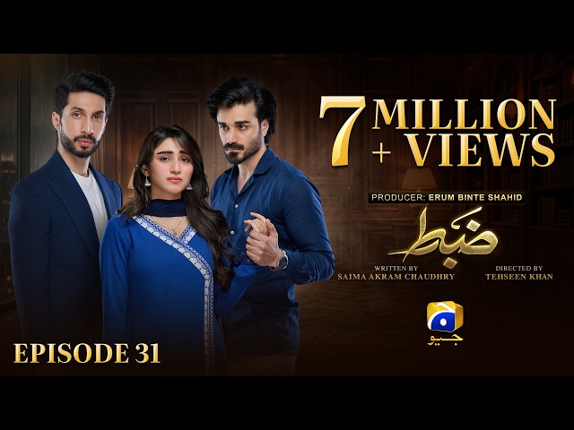 Zabt Episode 31 [Eng Sub] Sachal Afzal - Zoha Tauqeer - Daniyal Khan | 3rd July 2026 | HAR PAL GEO