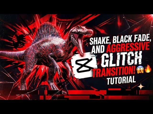 New capcut tutorial shake, black fade and agresive glitch transition tutorial Jurassic world #CapCut