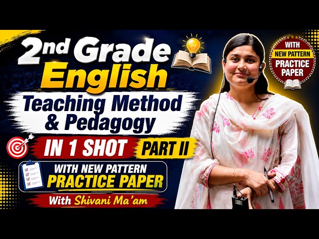 2nd Grade English Teaching Method & Pedagogy | Complete One Shot Revision | Shivani Ma'am