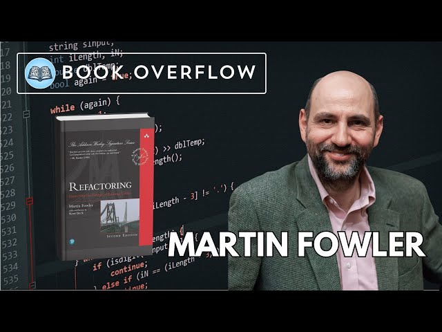 Martin Fowler Reflects on Refactoring: Improving the Design of Existing Code