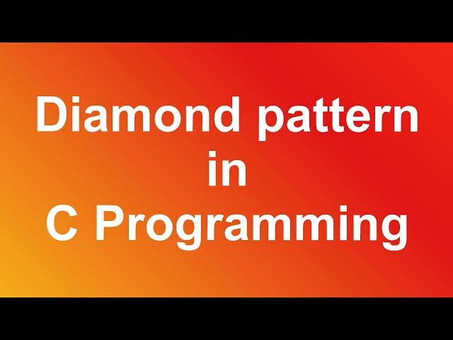 How to generate Diamond Pattern in C programming?