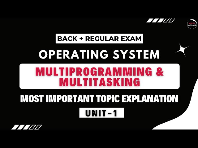 Unit-1 | MultiProgramming & Multitasking | Operating System | OS Aktu | Aktu Exam | Most Imp Topics