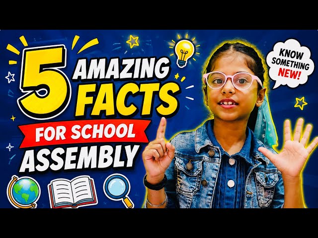 5 Amazing Facts for School Assembly | Interesting GK Facts for Kids | Fun Facts for Students 