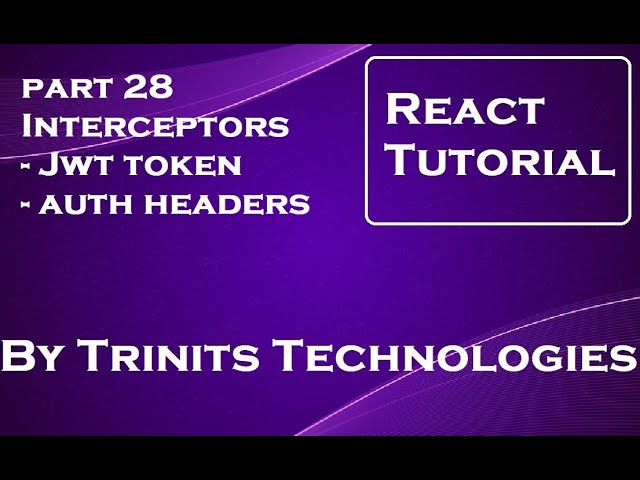 Part 28 React Tutorial | Axios in React | Axios interceptors | JWT token | Authentication headers