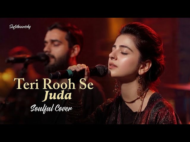 New Song Teri Rooh Se Juda | Coke StudioStyle Sufi Cover | Female Version | Sufibaazishq 