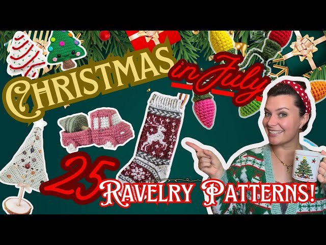 🎄 25 Christmas Crochet Patterns You NEED to See! | Finds for Christmas in July | Monday Chat #46