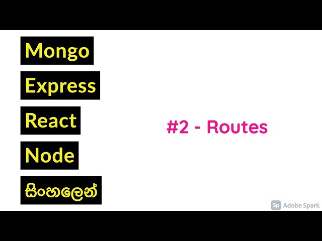 REACT | Node | MongoDB in Sinhala - Part 2 - Routes