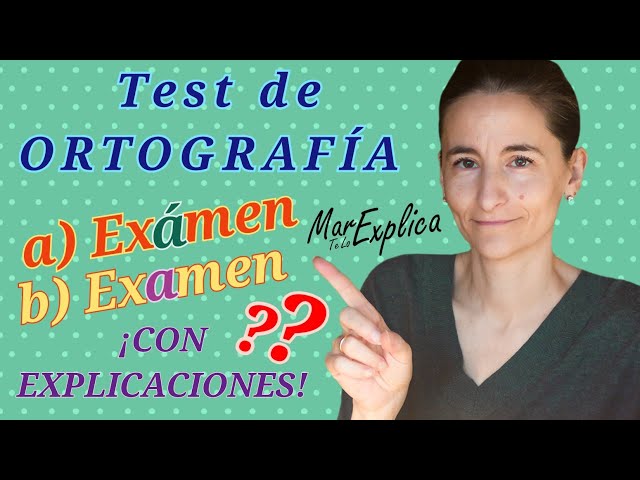 ✅ # 1 Test de ORTOGRAFÍA [Soluciones con explicaciones]
