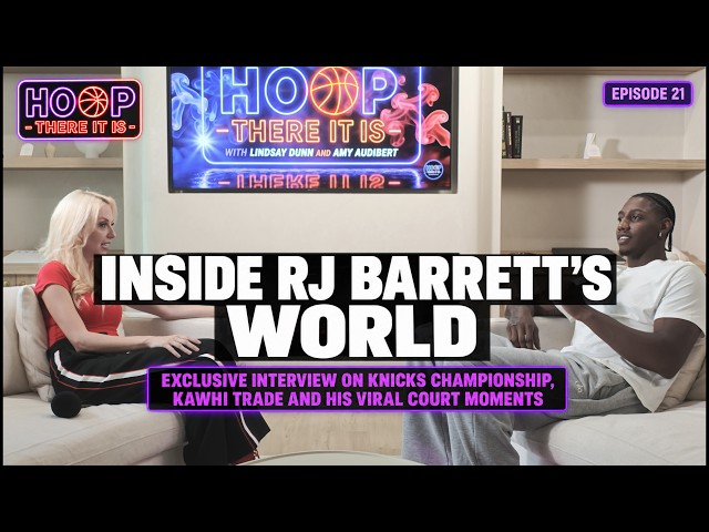 EXCLUSIVE: Raptors' RJ Barrett Unfiltered | Knicks, Kawhi, Drake & Life Off the Court