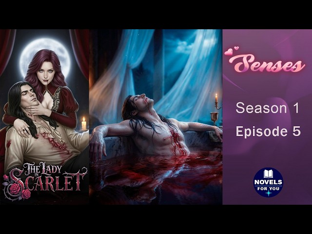 THE LADY IN SCARLET - Season 1 Episode 5 / Senses Choose Romance Story