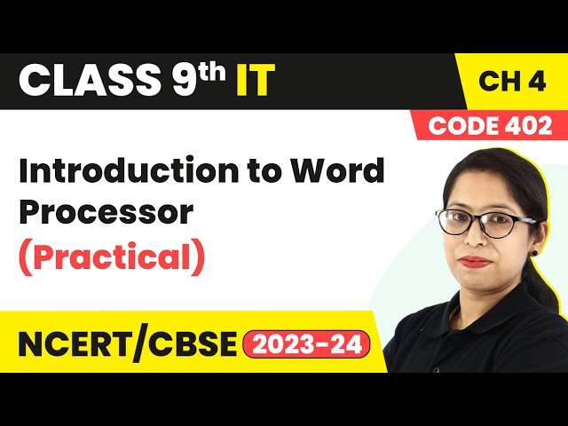 Introduction to Word Processor (Practical) | Class 9 Information Technology Chapter 4 | 2023-24