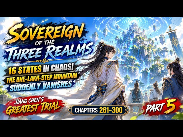 16 States in Chaos! One-Lakh-Step Mountain Vanishes | Jiang Chen’s Greatest Trial | Part 5|Exp Hindi