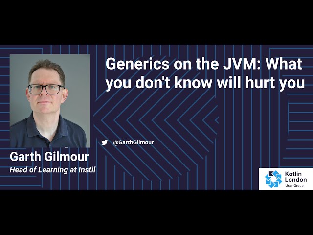 Generics on the JVM: What you don't know will hurt you