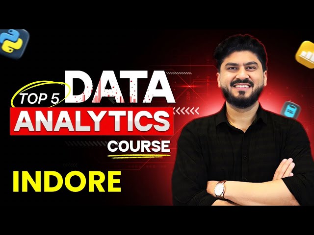 Top 5 Best Data Analytics Courses Institutes in Indore | 100% Job Placement #datanalytics