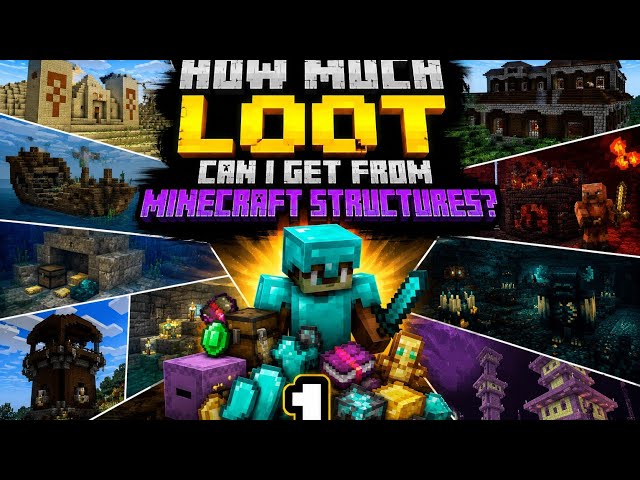 How much loot can I get from minecraft structures? Part 1